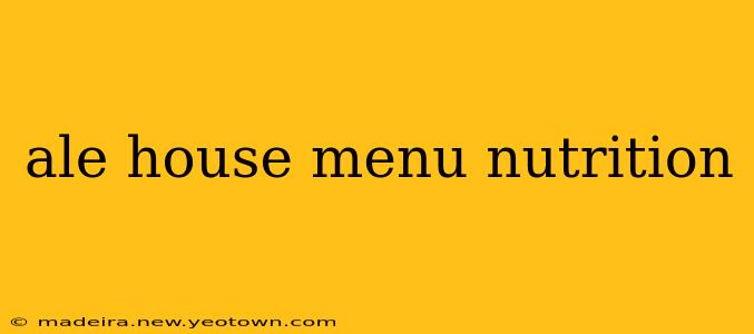 ale house menu nutrition