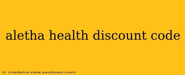 aletha health discount code
