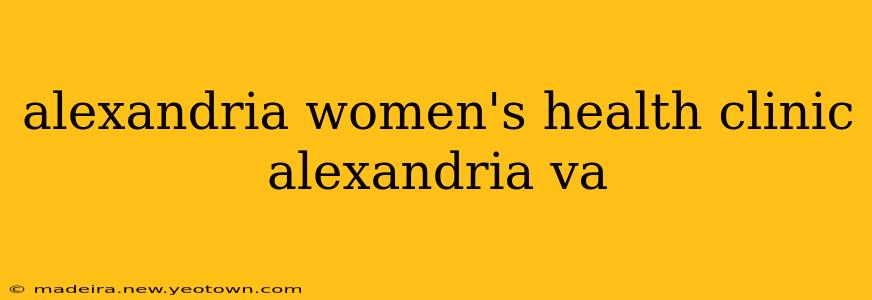 alexandria women's health clinic alexandria va