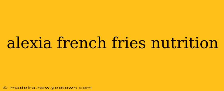 alexia french fries nutrition