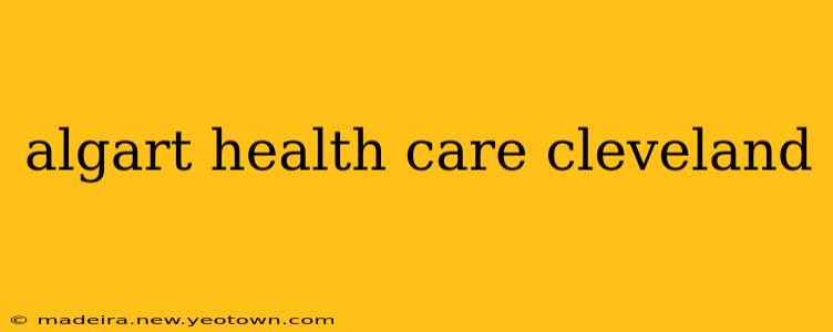 algart health care cleveland