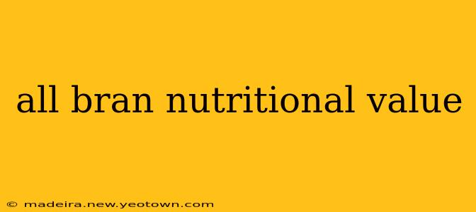 all bran nutritional value
