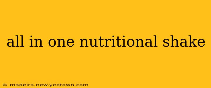 all in one nutritional shake