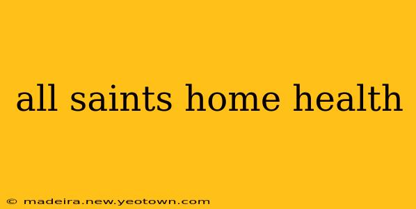 all saints home health