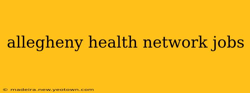allegheny health network jobs