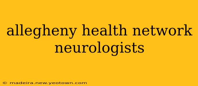 allegheny health network neurologists