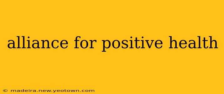 alliance for positive health