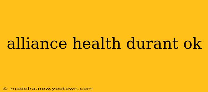 alliance health durant ok