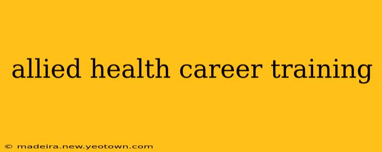 allied health career training