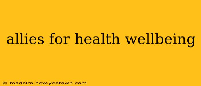 allies for health wellbeing