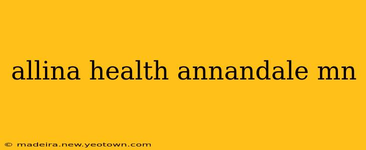 allina health annandale mn
