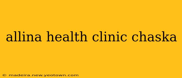 allina health clinic chaska
