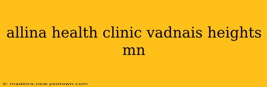 allina health clinic vadnais heights mn