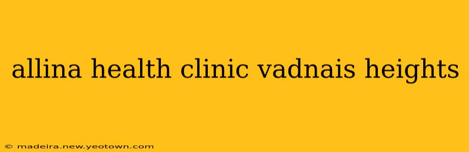 allina health clinic vadnais heights