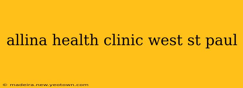allina health clinic west st paul