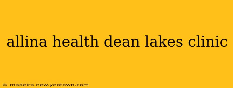 allina health dean lakes clinic