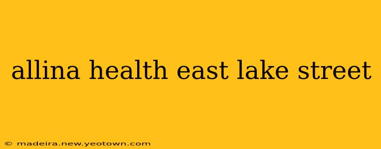 allina health east lake street
