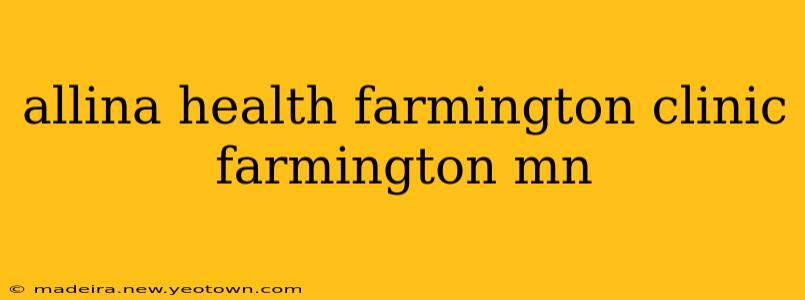 allina health farmington clinic farmington mn