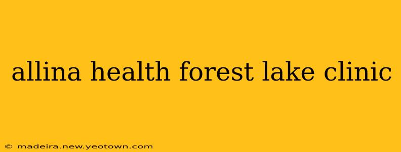 allina health forest lake clinic