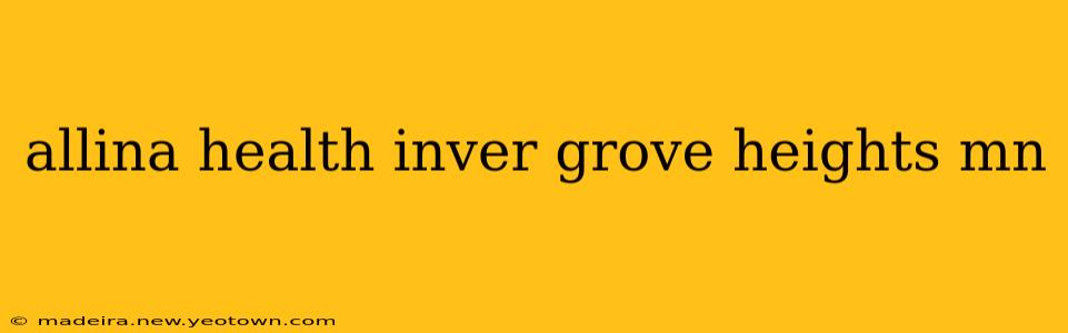 allina health inver grove heights mn