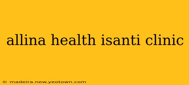 allina health isanti clinic