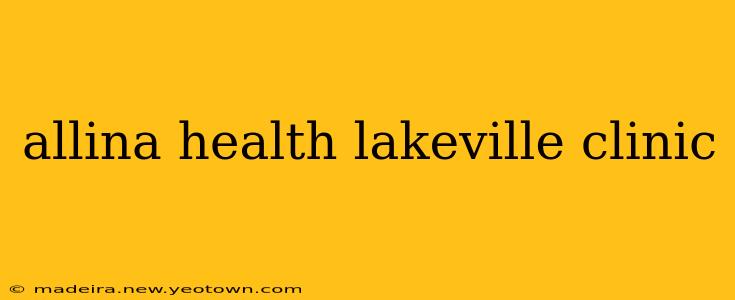 allina health lakeville clinic