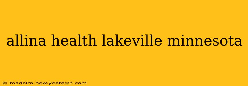 allina health lakeville minnesota