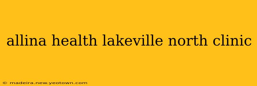 allina health lakeville north clinic