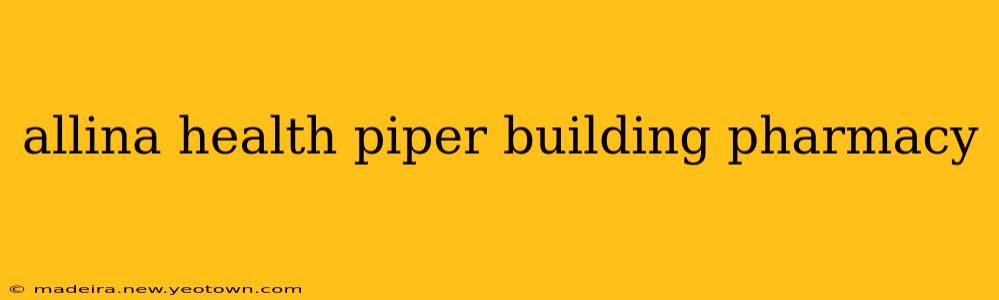 allina health piper building pharmacy
