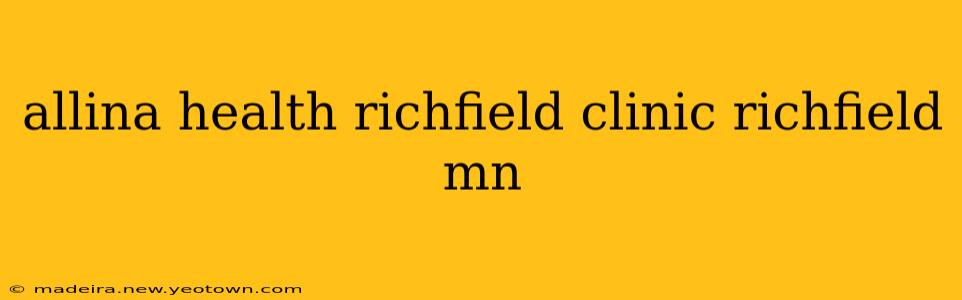 allina health richfield clinic richfield mn