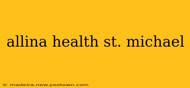 allina health st. michael