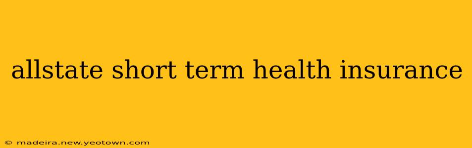 allstate short term health insurance