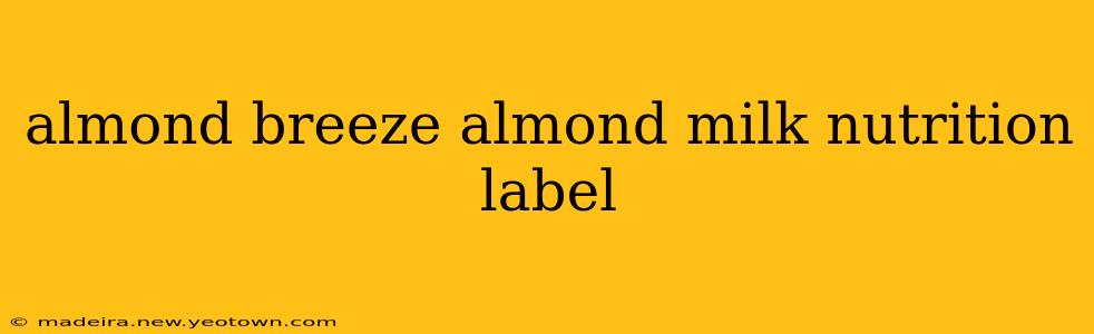 almond breeze almond milk nutrition label