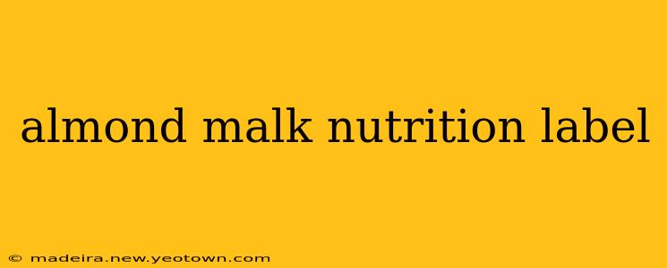 almond malk nutrition label