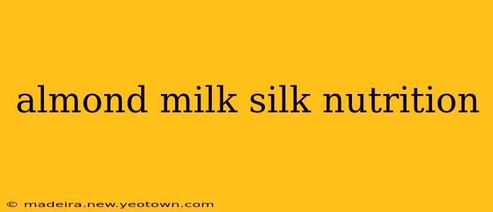 almond milk silk nutrition