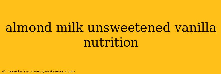 almond milk unsweetened vanilla nutrition