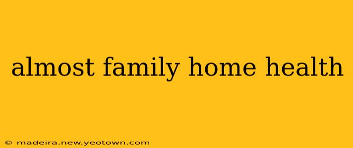 almost family home health