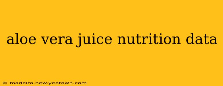 aloe vera juice nutrition data