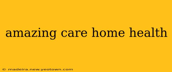 amazing care home health