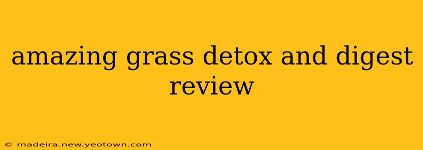 amazing grass detox and digest review