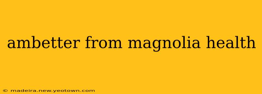ambetter from magnolia health