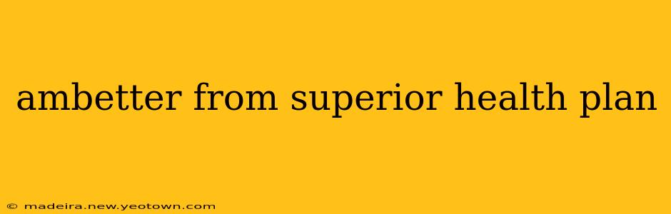 ambetter from superior health plan