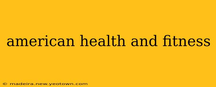 american health and fitness