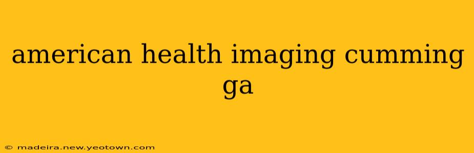 american health imaging cumming ga