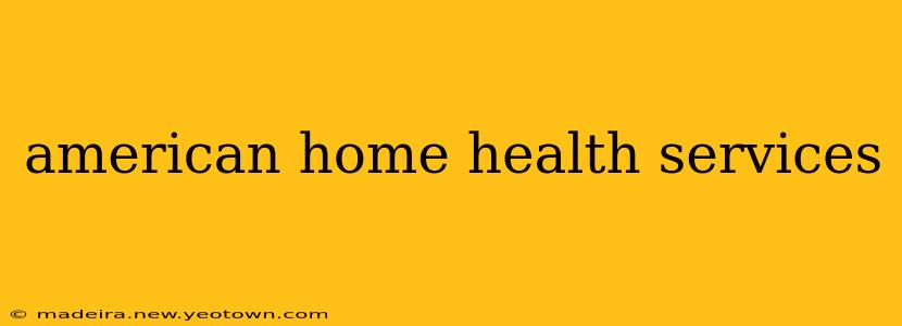 american home health services