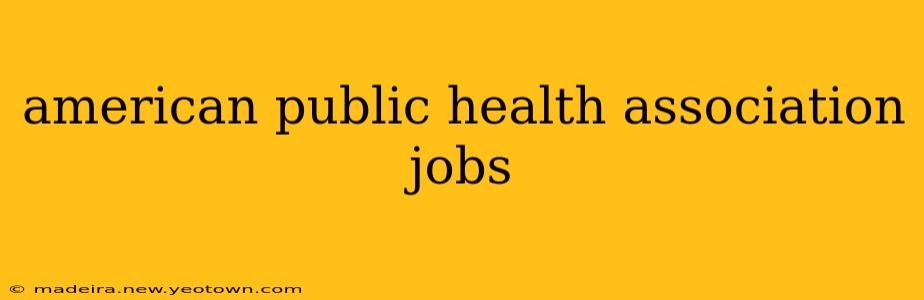 american public health association jobs