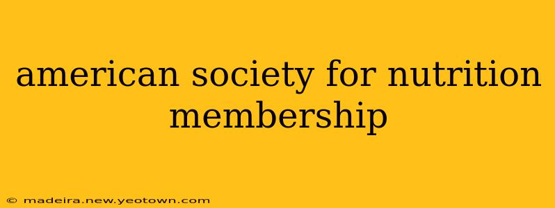 american society for nutrition membership
