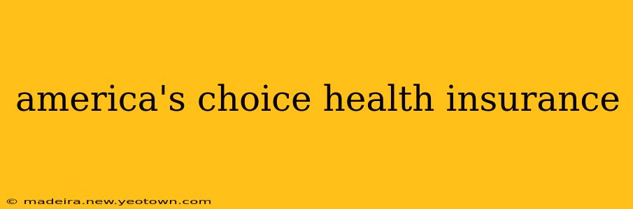 america's choice health insurance