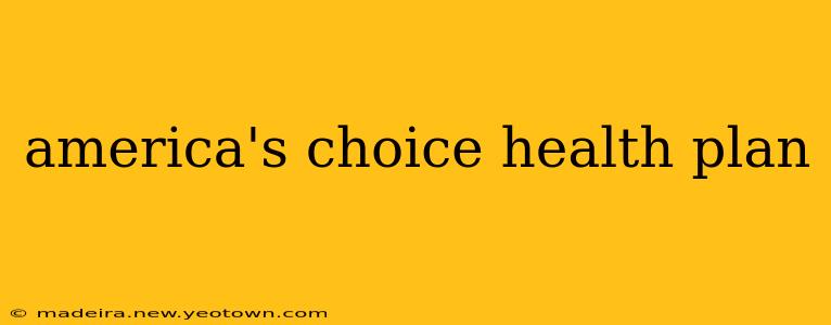 america's choice health plan