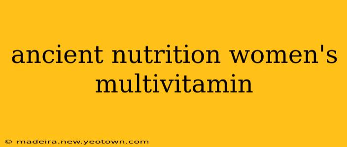 ancient nutrition women's multivitamin